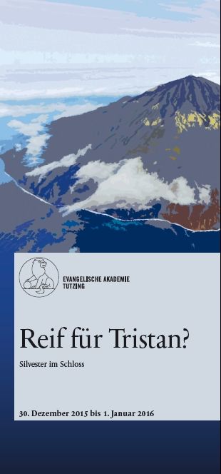 Flyer der Silvestertagung: Reif für Tristan?
